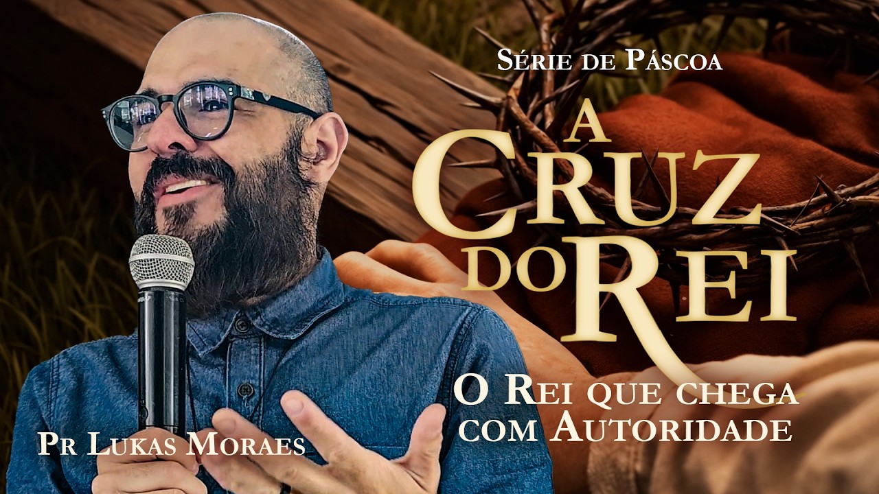 A Cruz do Rei – 2#  O Rei que Não Cabe nas Nossas Expectativas | Marcos 2.1-17 | Pr Lukas Moraes