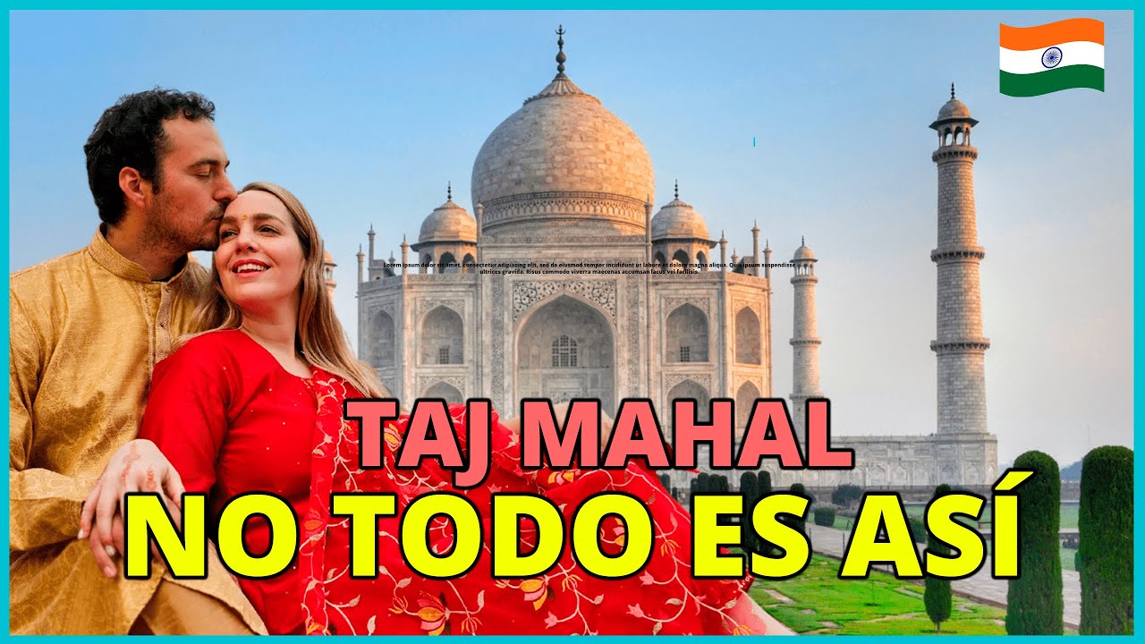 La REALIDAD de VISITAR el FAMOSO TAJ MAHAL en INDIA | LAS DOS CARAS de AGRA