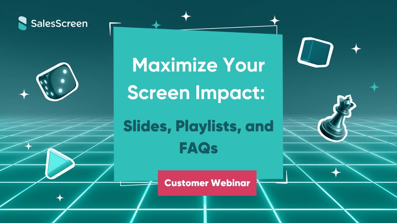 Customer Webinar: Maximize Your SalesScreen Impact