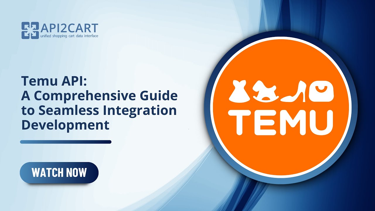 Temu API: A Comprehensive Guide to Seamless Integration Development