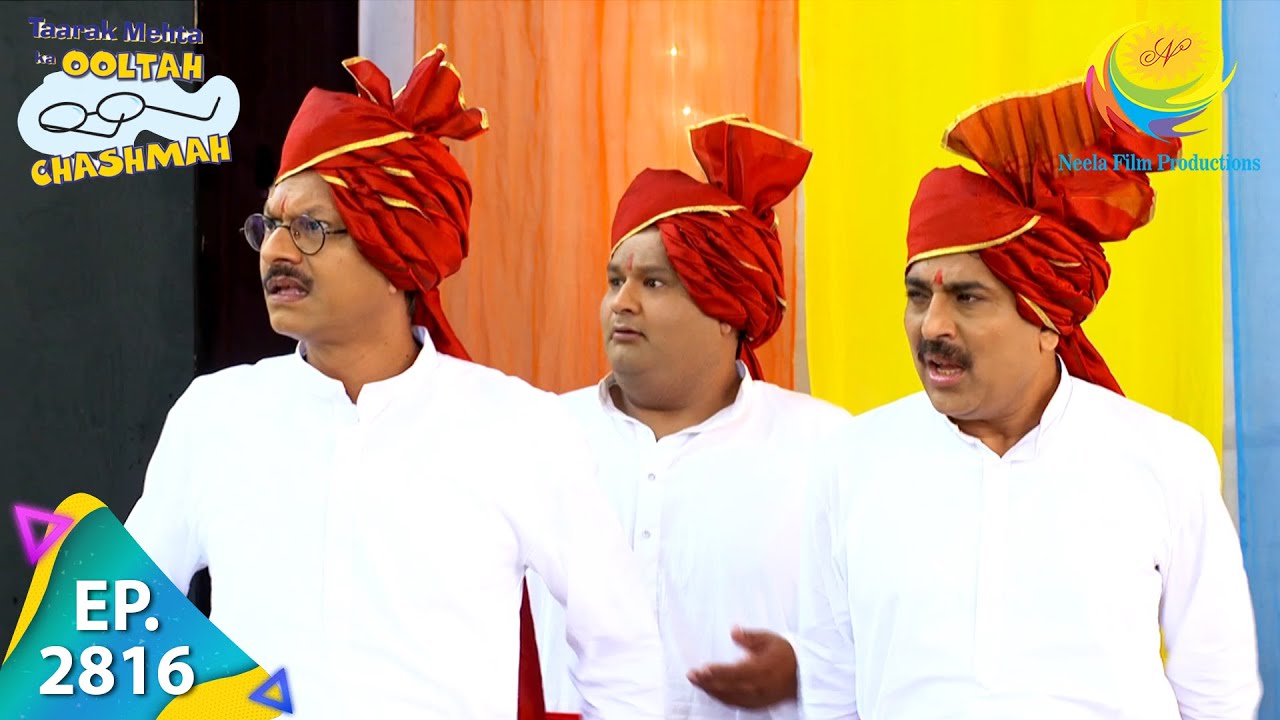Taarak Mehta Ka Ooltah Chashmah - Episode 2816 - Full Episode