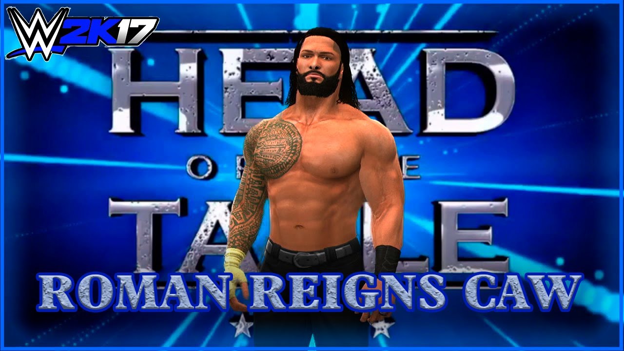 ROMAN REIGNS CAW WWE 2K17 FORMULA (PS3/XBOX 360)