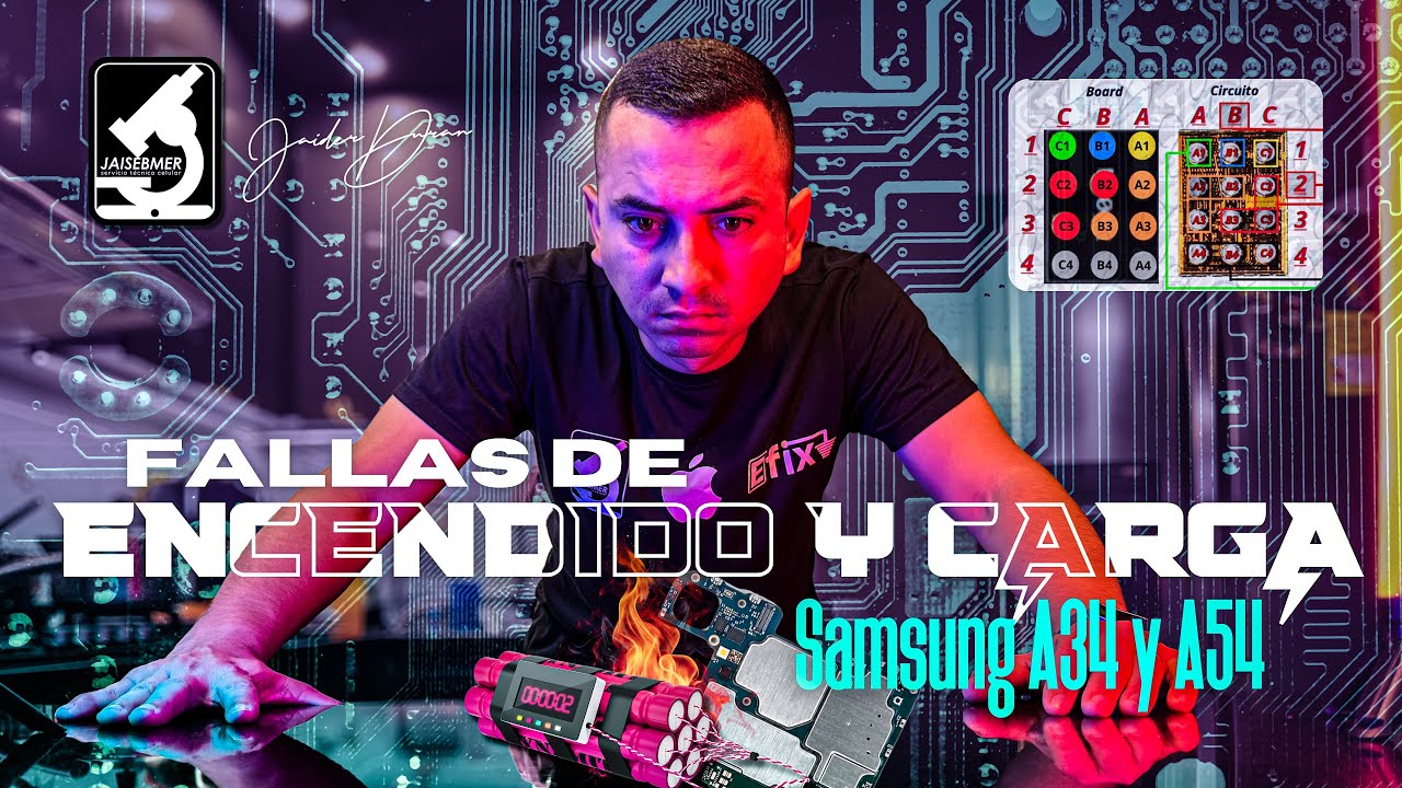 FALLA DE ENCENDIDO Y CARGA EN SAMSUNG A34 Y A54 - (OVP)