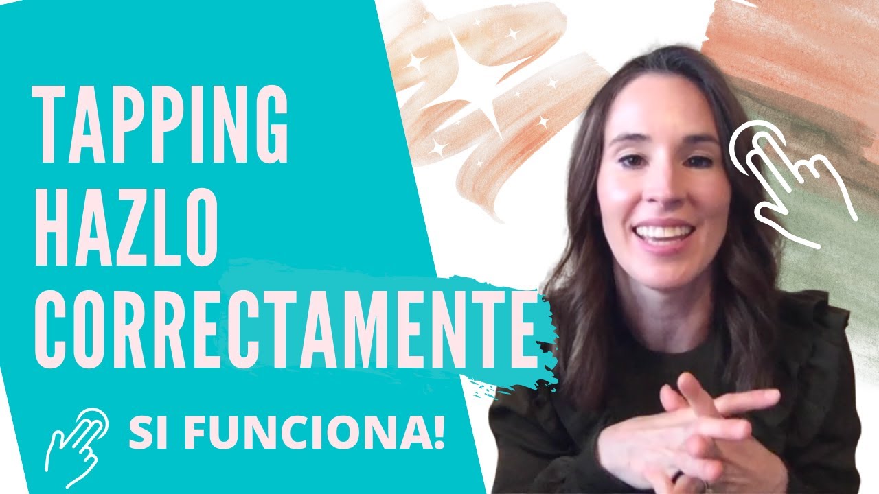 Que es el Tapping  EFT Hazlo correctamente, sí funciona!