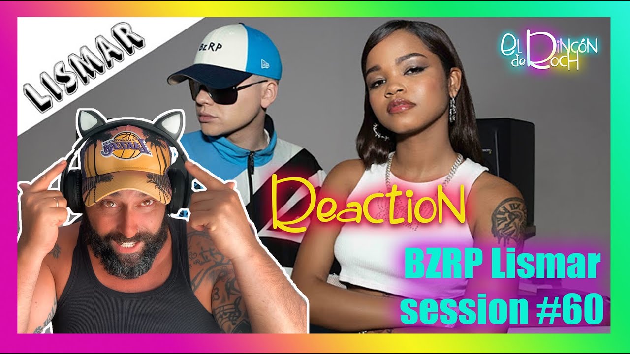 Reaction - BZRP Lismar Session #60