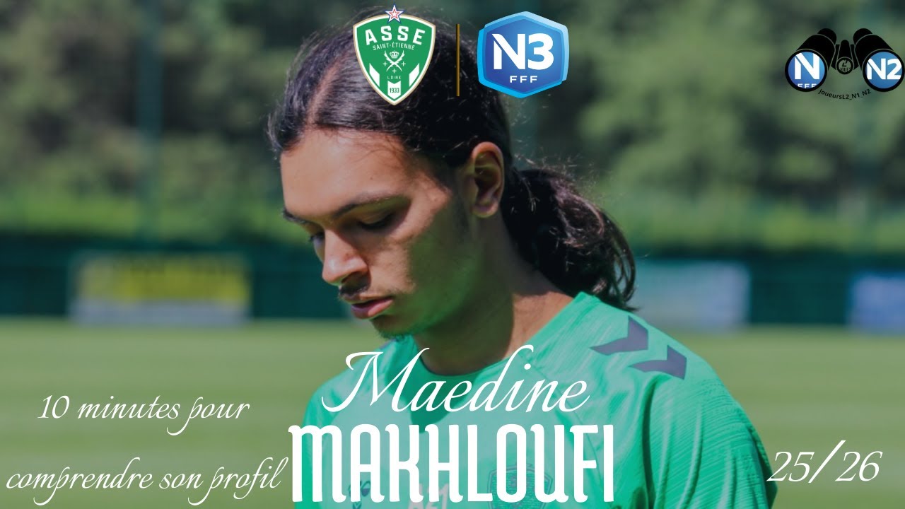 Maedine Makhloufi 🇫🇷 - ASSE B (N3) - 10min pour comprendre son profil  -@JoueursL2_N1_N2⁩