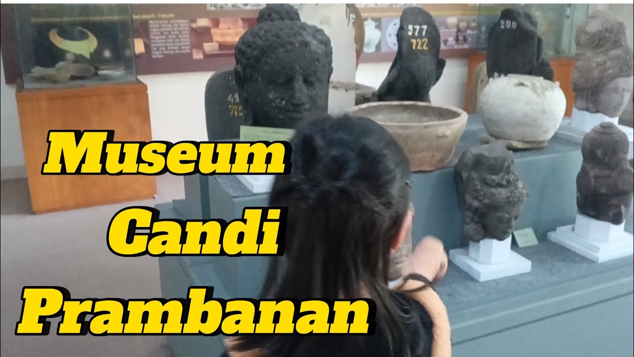 WISATA EDUKASI MUSEUM CANDI PRAMBANAN 