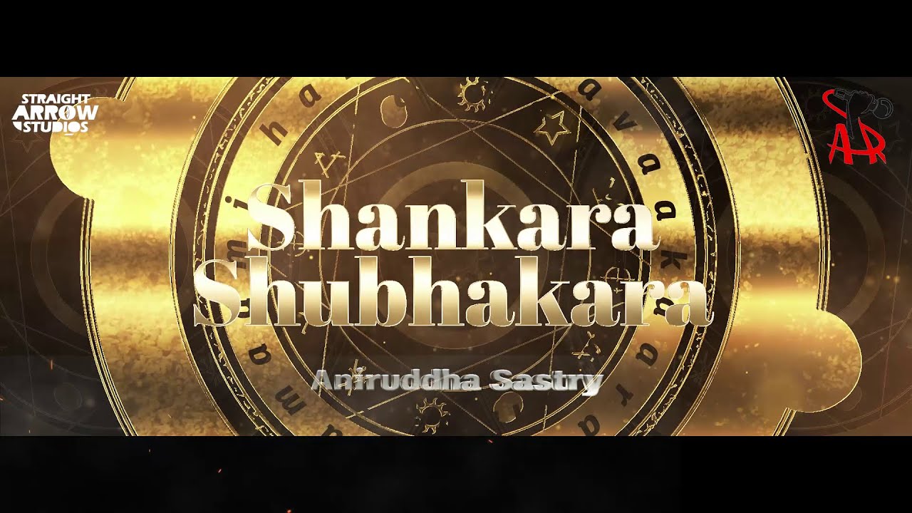 Shankara Shubhakara | Aniruddha Sastry | Straight Arrow Studios | ASR Tunes | Rudra Shiva 4K Video