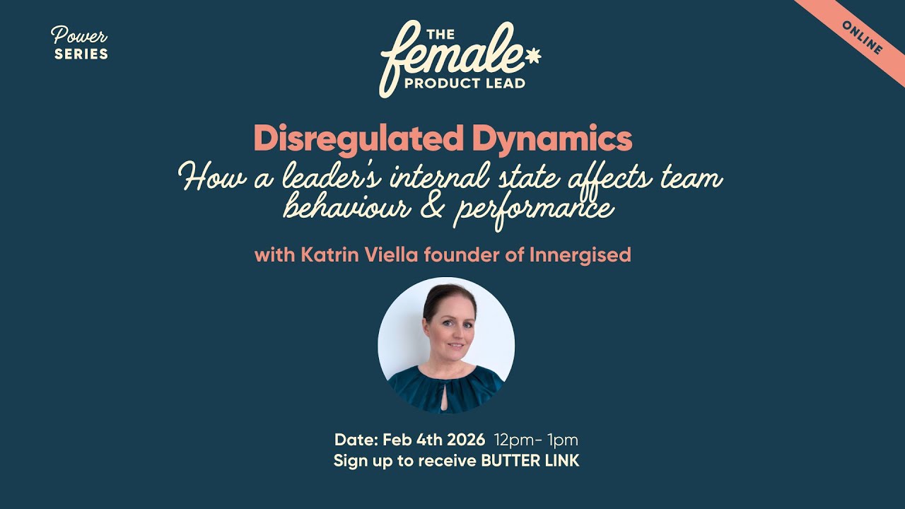 Dysregulated Dynamics | Female Product Lead | with Katrin Viella