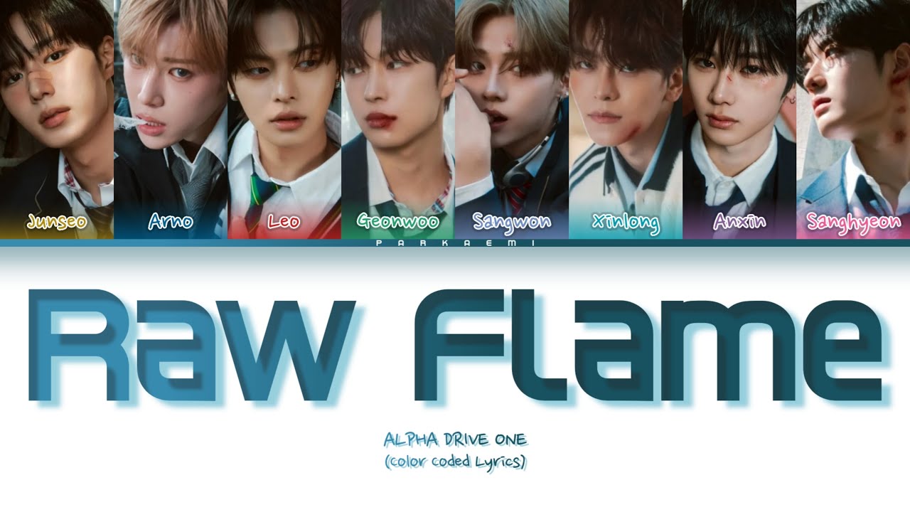 Alpha Drive One - 'Raw Flame' (Color Coded Lyrics Han/Rom/Vostfr/Eng)