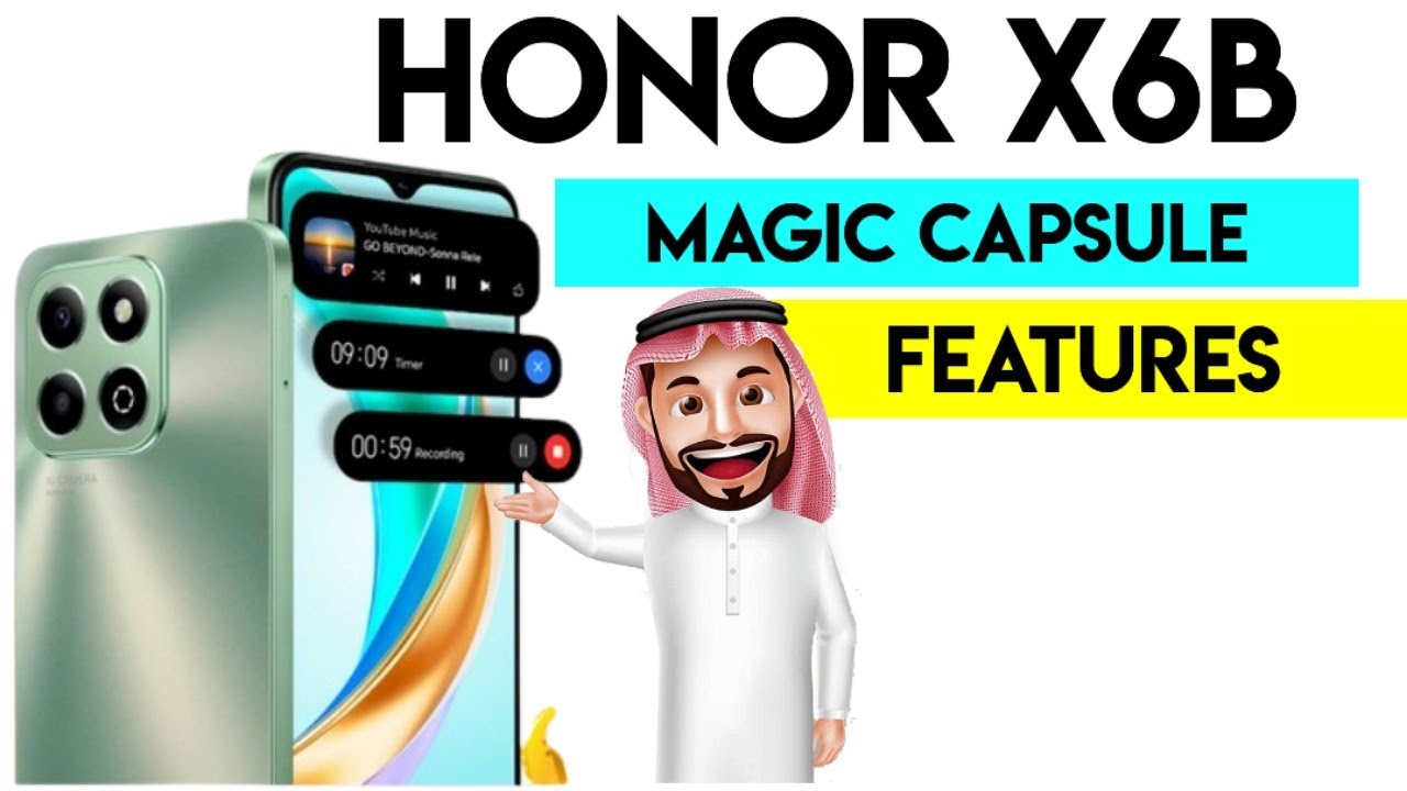 Honor X6b Magic Capsule - Everything You Need To Know