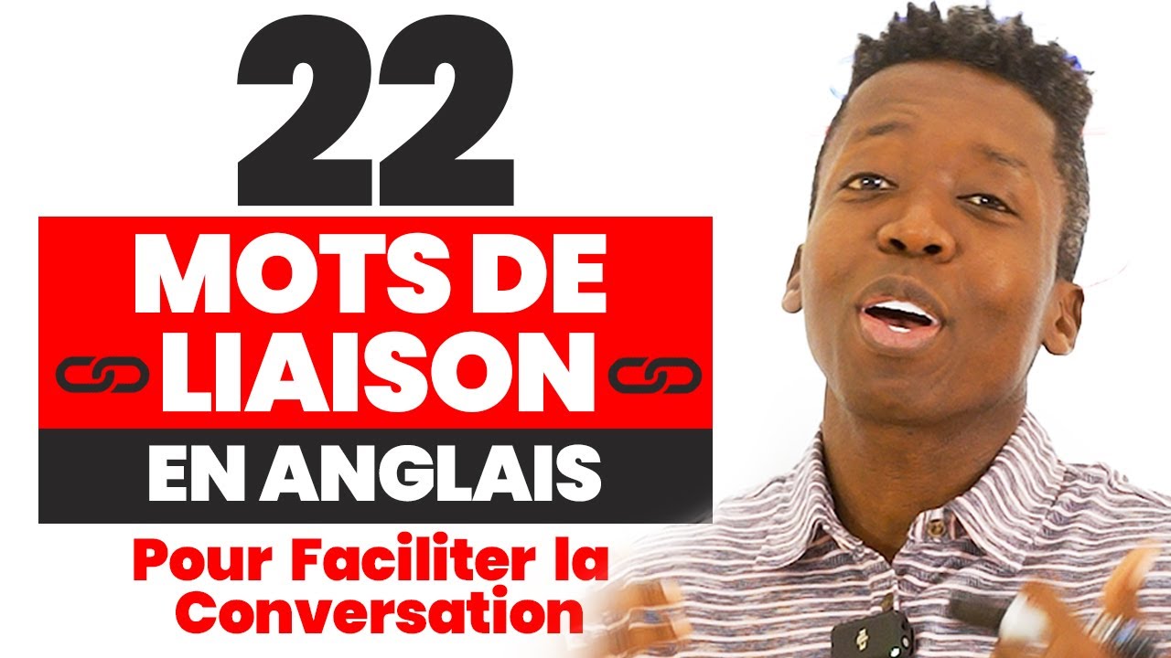 Francophones : Maîtrisez les 22 Connecteurs Logiques Essentiels en Anglais!