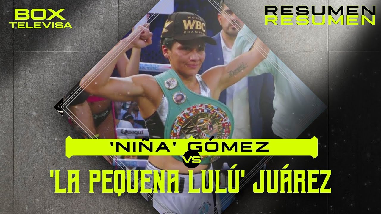 RESUMEN | Lourdes ‘La Pequeña Lulú’ Juárez vs Yesenia ‘La Niña’ Gómez  | Peso Mosca | TUDN