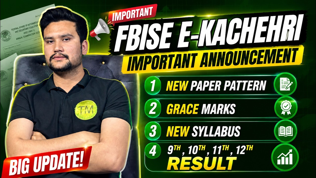 FBISE E-KACHEHRI LIVE | New Paper Pattern, Grace Marks, New Syllabus & 9th - 12th Result Update 2026