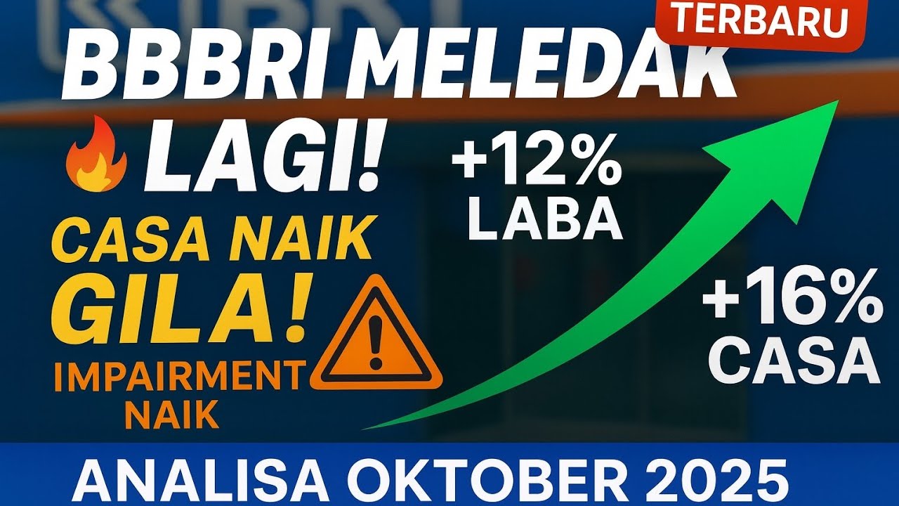 🏦BBRI🏦Oktober 2025: CASA Melejit, Laba Mulai Pulih! Wajib Tahu Sebelum Investasi Jangka Panjang