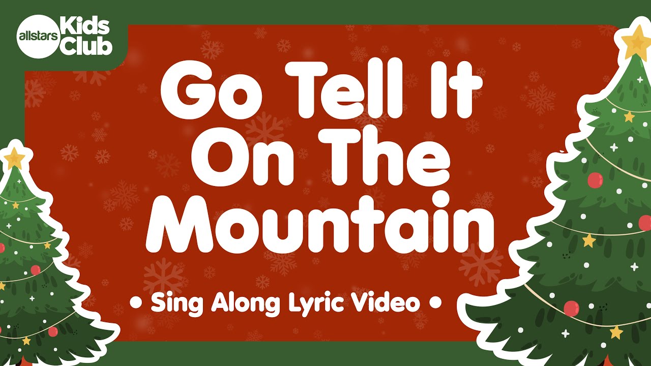 Go Tell It On The Mountain with Lyrics 🔔 Christmas Carols & Songs for #kids #choirs and #families