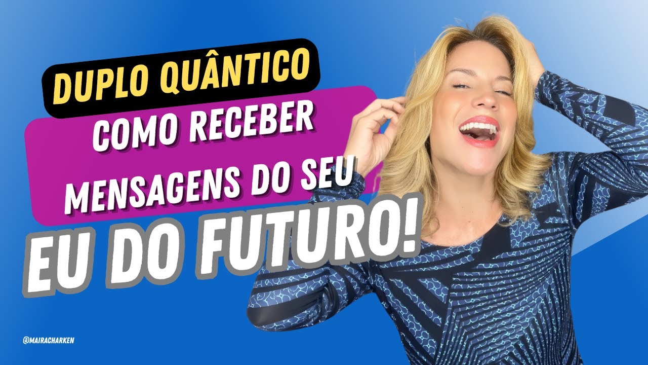 Fale Com Sua Versão Que Já Sabe de Tudo - técnica fácil e rápida: DUPLO QUÂNTICO