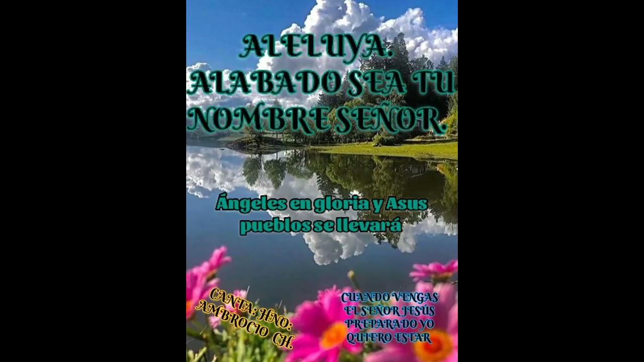 escucha esta alabanza. canta hno.Ambrocio choquindi.