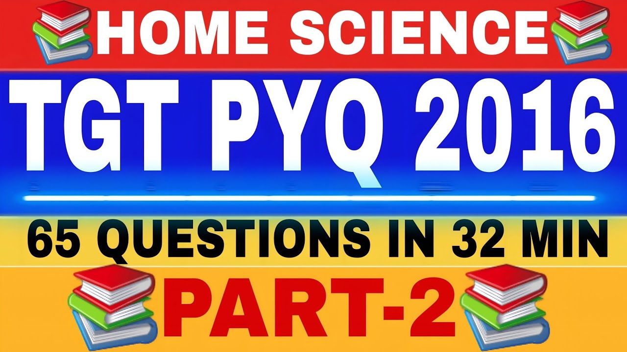 HOME SCIENCE TGT PYQ PART-2 2016📚📚 #homescience #tgthomescience #exam #tgt #2025 #2016📚