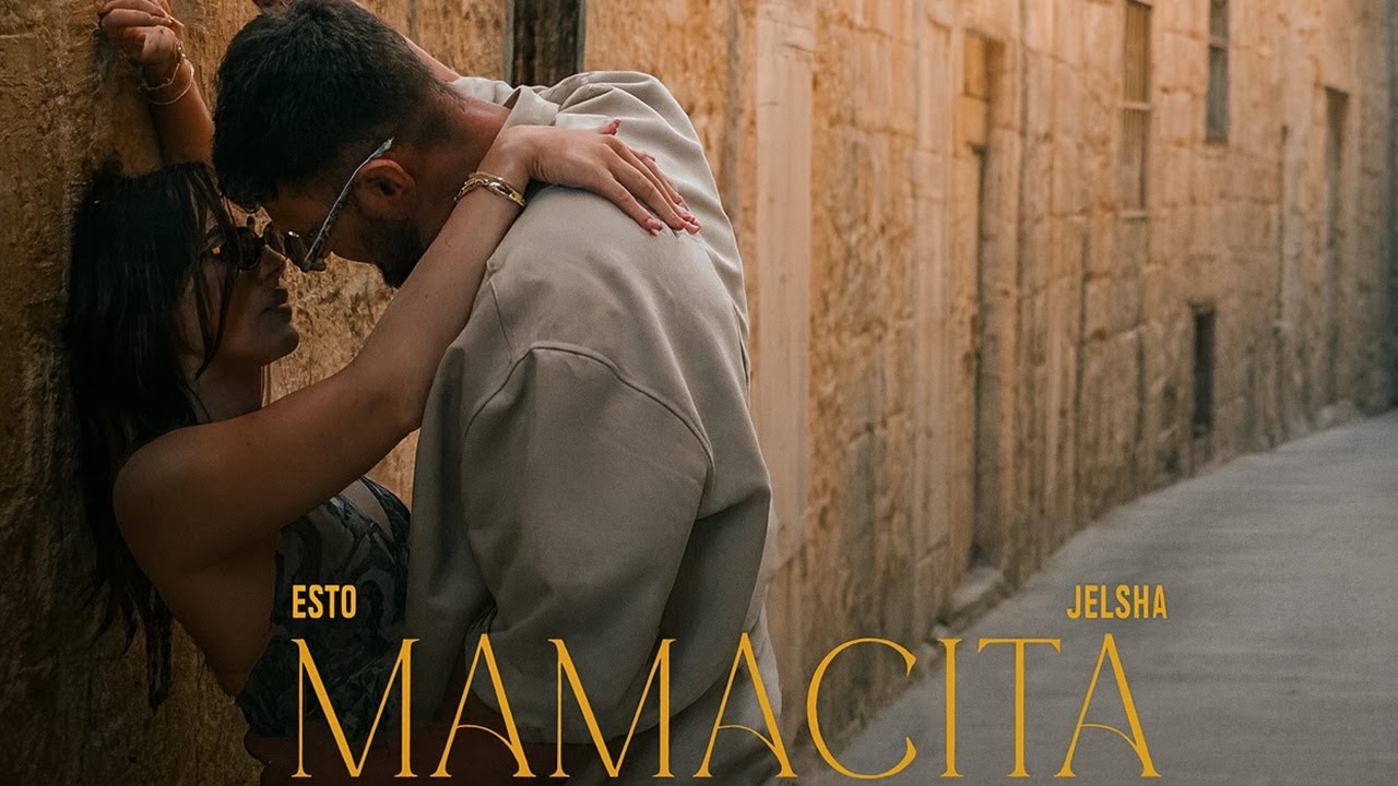 Esto x Jelsha - Mamacita (Official Video)