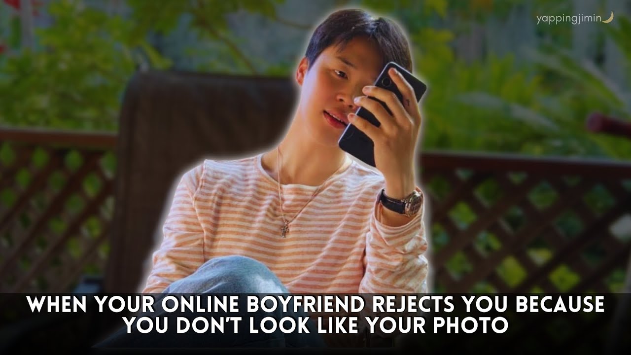 when your online boyfriend rejects you because you don’t look like your photo II jimin oneshot bts