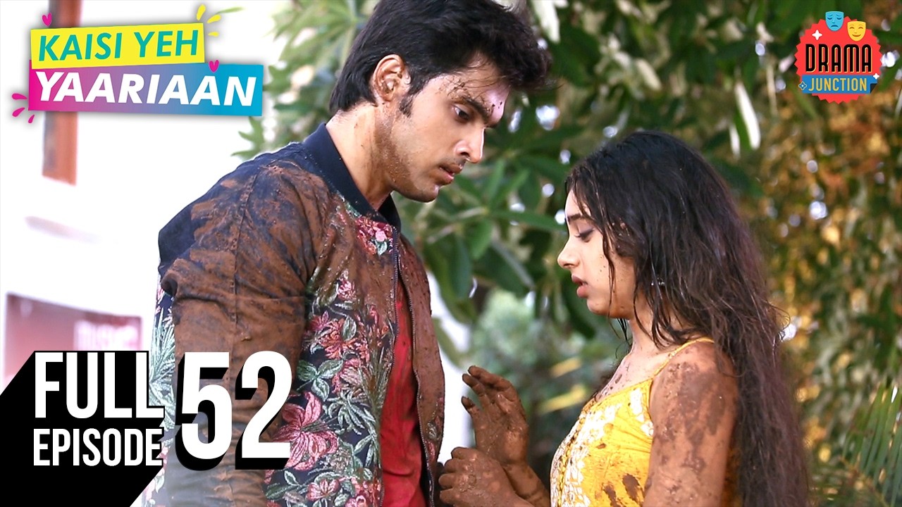 Full Episode | Ep 52 | Kaisi Yeh Yaariaan | Is Nandini Attracted Towards Dhruv?