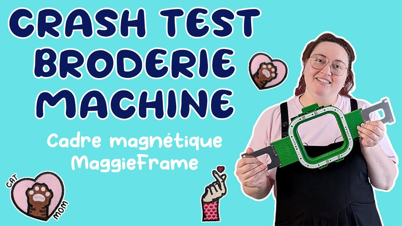Crash test cadre magnétique MaggieFrame - broderie machine