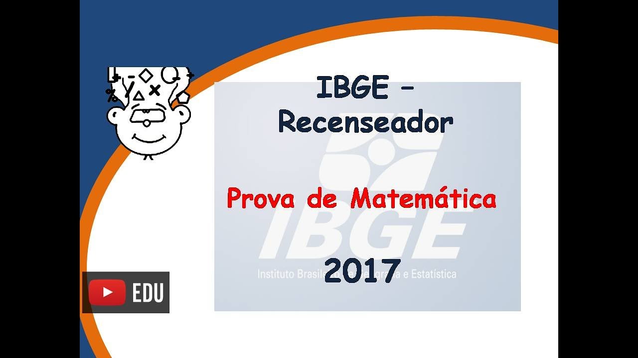 IBGE RECENSEADOR 2017 :: Prova de Matemática IBGE da Banca FGV :: Concurso IBGE