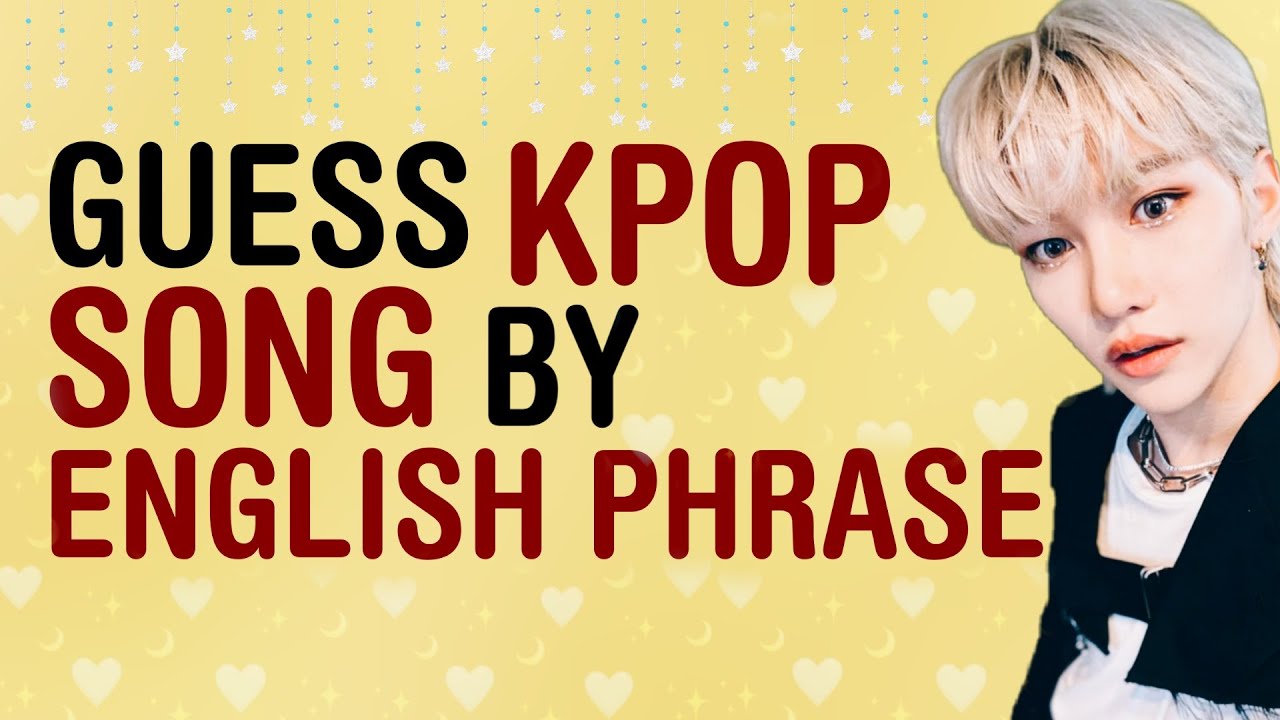 GUESS KPOP SONG BY THE ENGLISH PHRASE/WORD #4 | KPOP GAMES