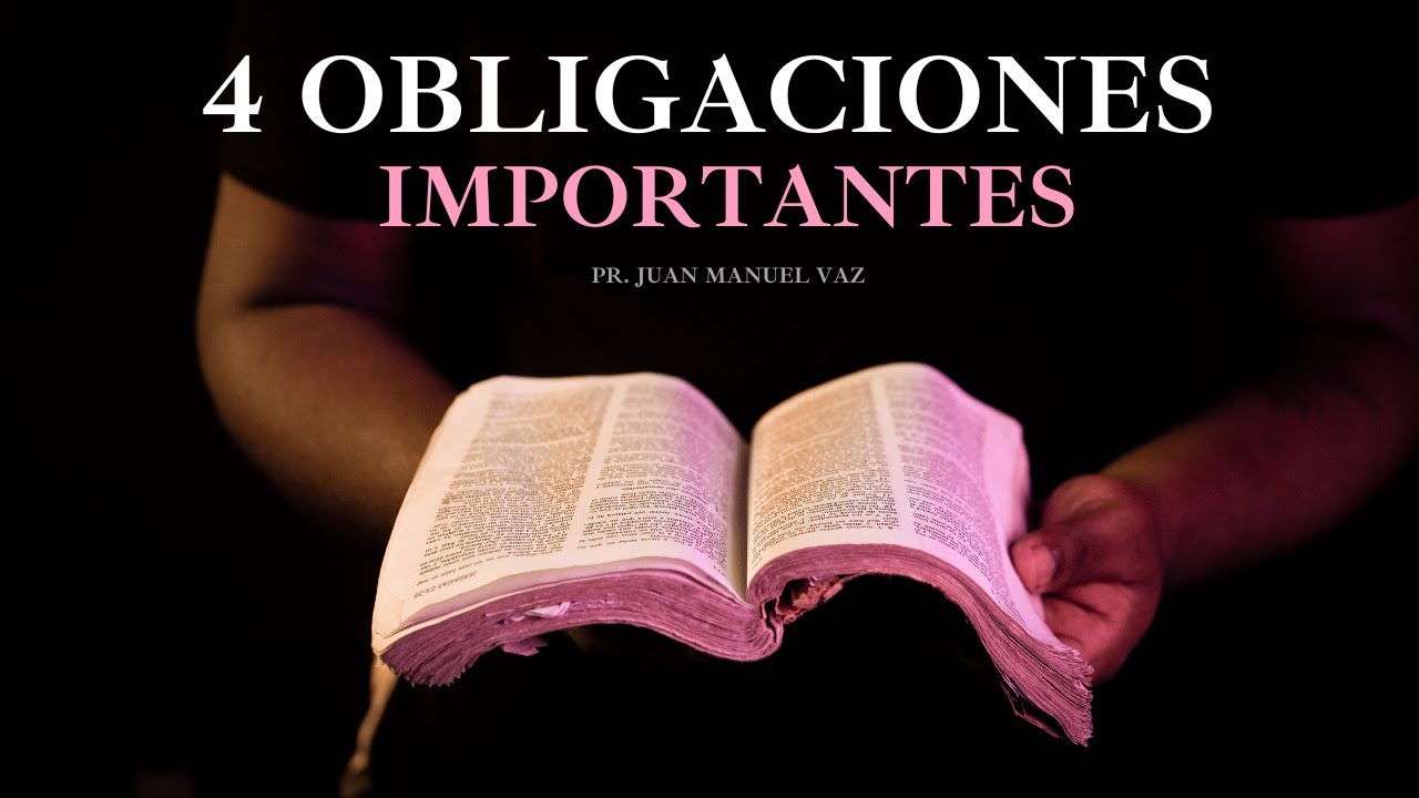 4 Obligaciones Importantes - Juan Manuel Vaz