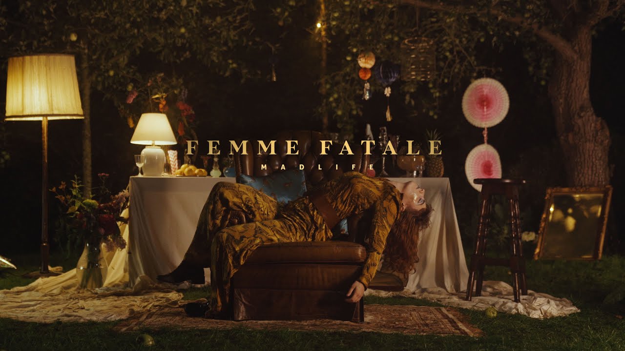 MADLIFE - FEMME FATALE (OFFICIAL VIDEO)