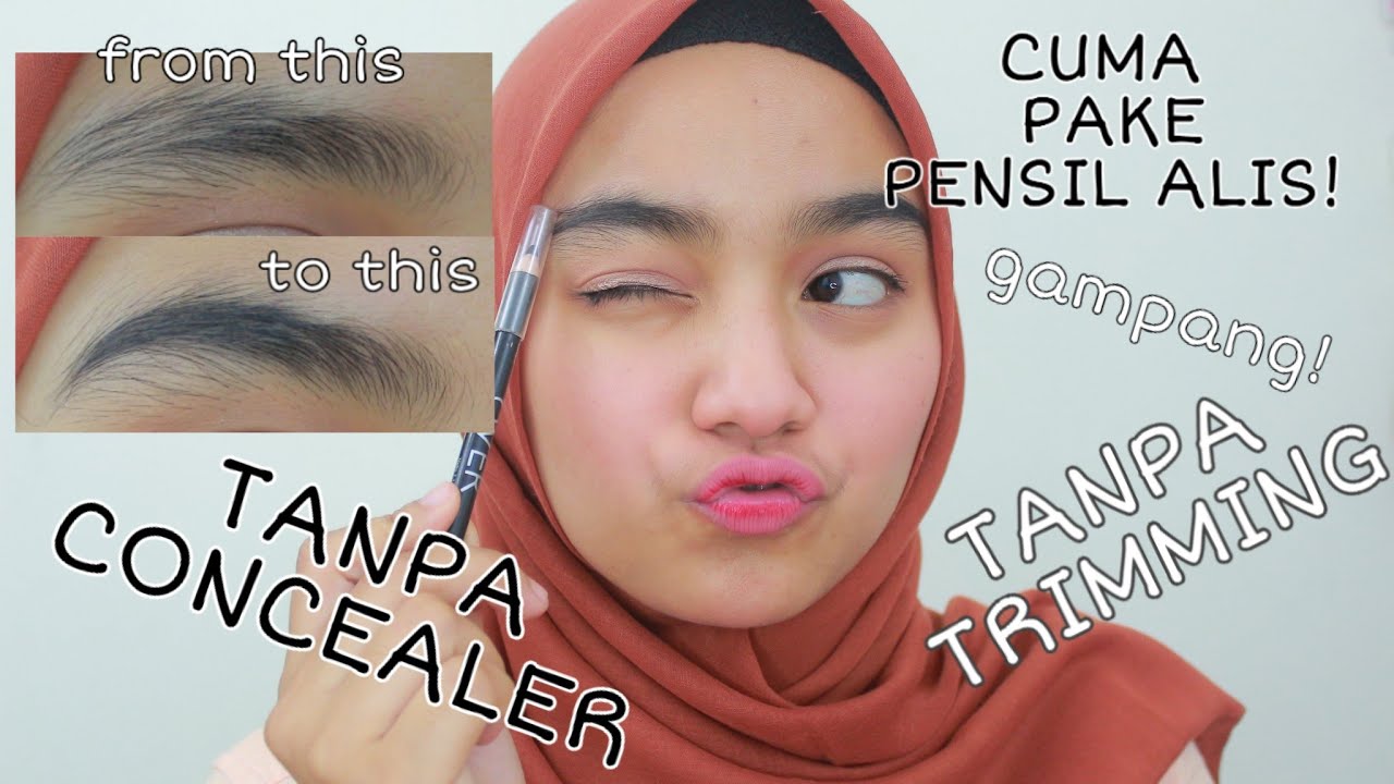 TUTORIAL NGALIS TANPA CONCEALER UNTUK ALIS TEBEL !