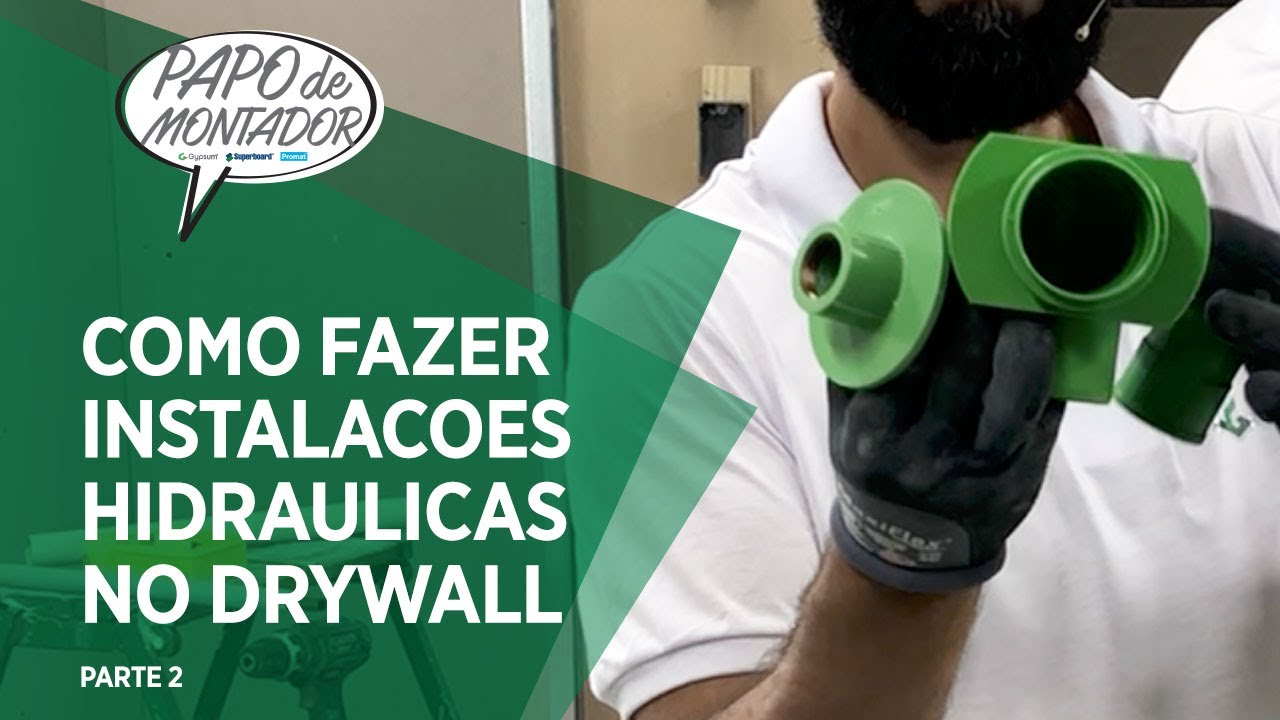 Como fazer instalações Hidráulicas no drywall parte 2 - Papo de Montador