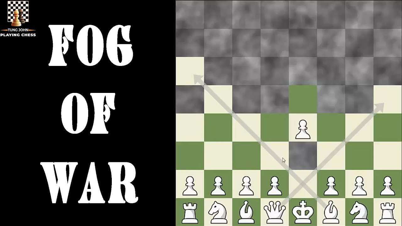 Biến Thể Cờ Vua - Fog of War Chess || TungJohn Playing Chess