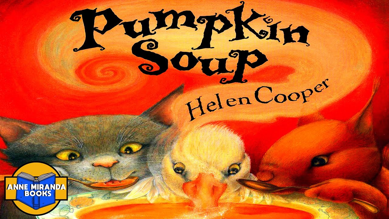 PUMPKIN SOUP - a bedtime book about friendship
