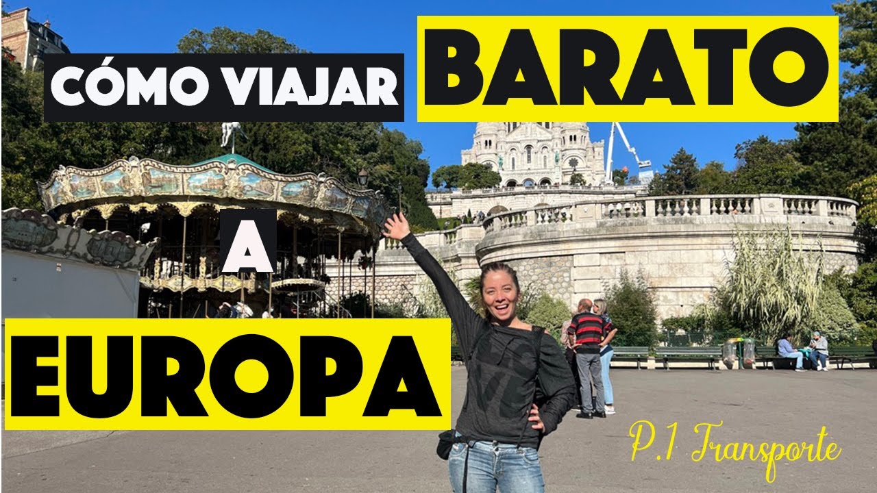 🤑 ✈️ Viajar Barato a EUROPA | Parte 1: TRANSPORTE 🚗