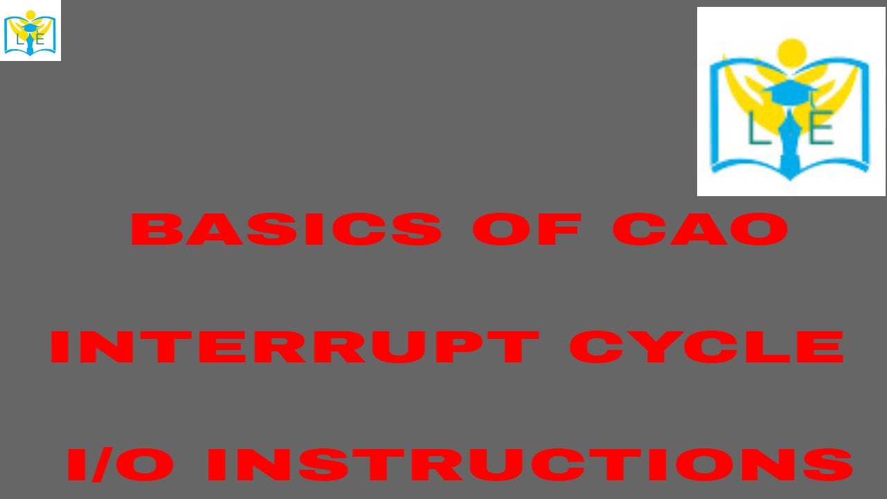 INPUT OUTPUT INSTRUCTIONS AND INTERRUPT CYCLE IN computer architecture