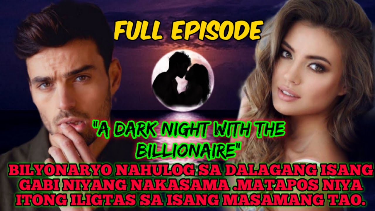 ADARK NIGHT WITH THE BILLIONAIRE | FULL EPISODE | LAURENCE AND KATERINA LOVESTORY