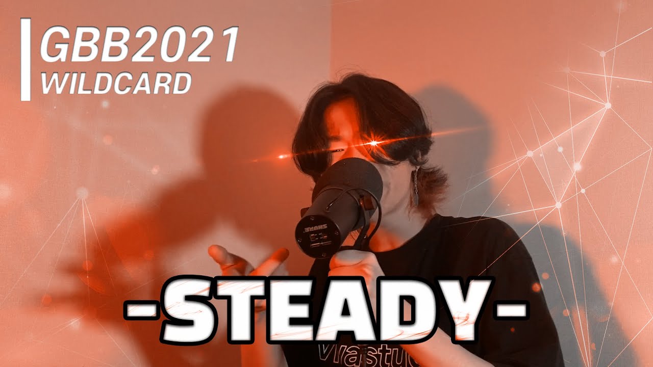 STEADY | GBB 2021: World League Solo Wildcard | Go Straight