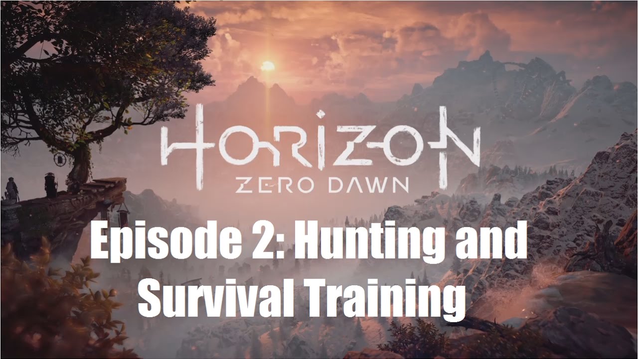 Horizon Zero Dawn Episode 02 Hunting and Survival Training