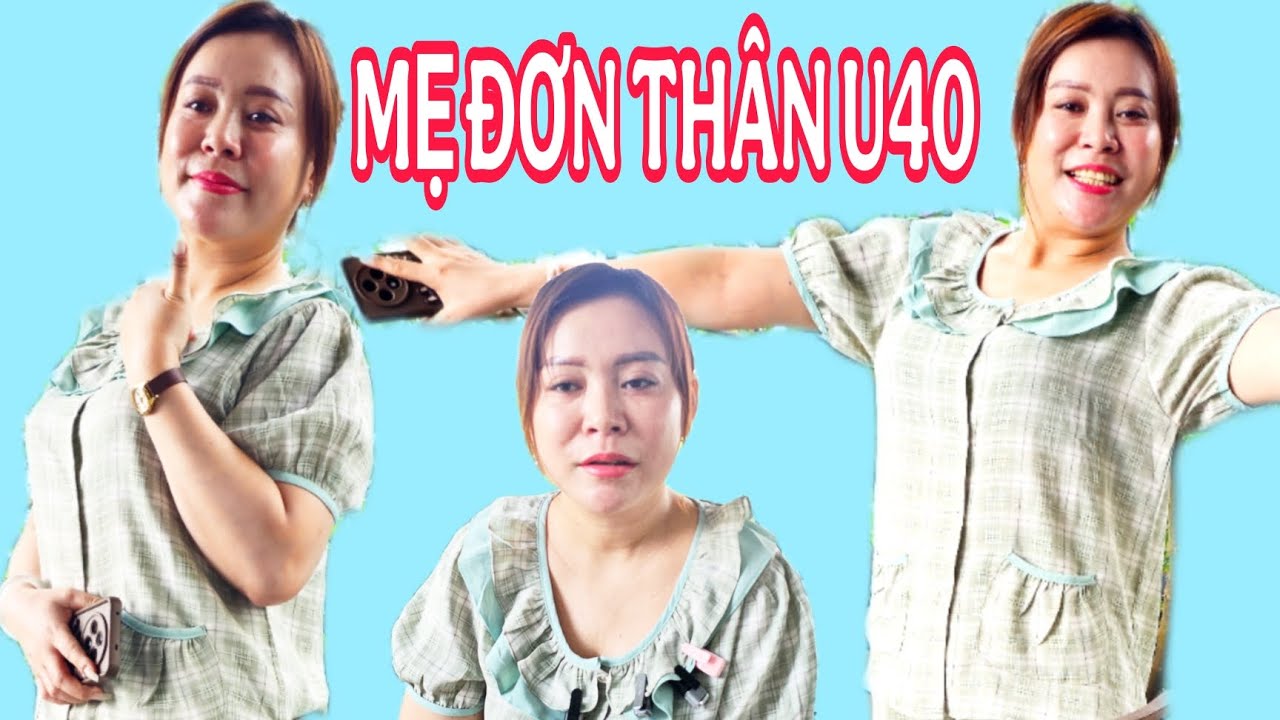 YẾN MẸ ĐƠN THÂN U40 TÌM BỜ VAI VỮNG CHẮC #1231