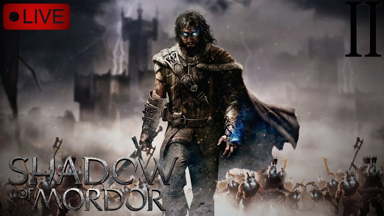 🔴Live - Shadow of Mordor | 11 YEARS LATER!? | II