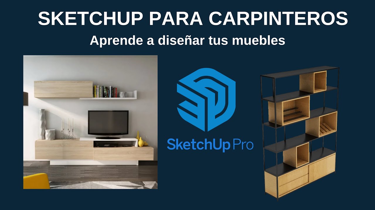 Aprende a Diseñar tus Muebles con Sketchup - taller para carpinteros