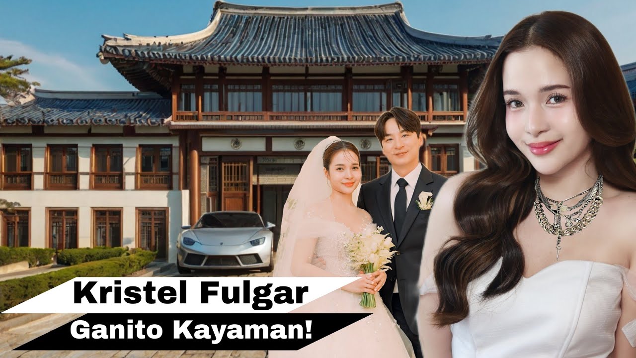Ganito KAYAMAN Kristel Fulgar | Ang Kanyang Asawang Koreano