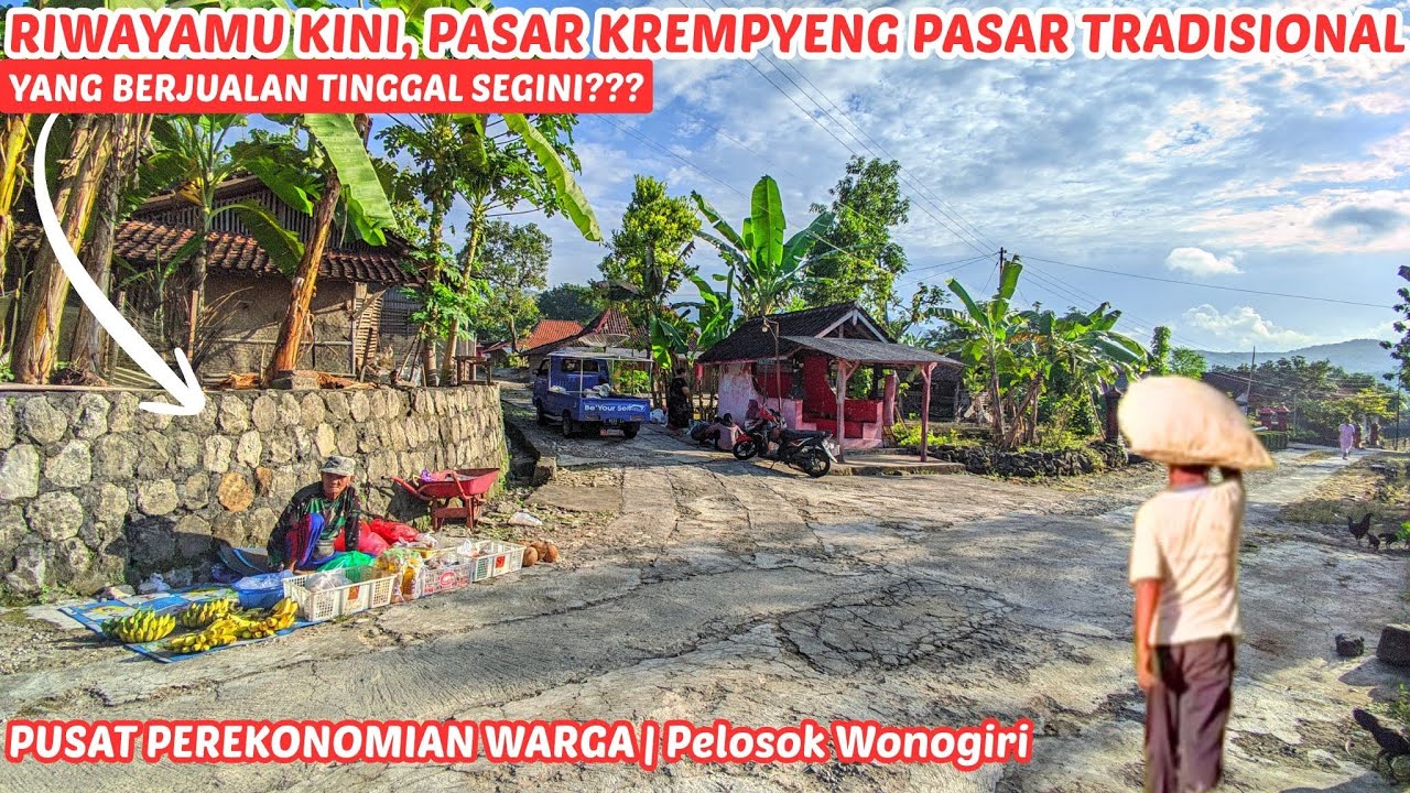 Pasar Krempyeng ‼️ Pasar Tradisional di Pedesaan Wonogiri | di sinilah Pusat perekonomian Warga Desa