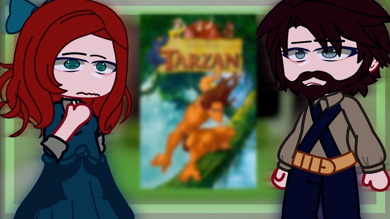 •|pais do Tarzan reagindo a ele•|gacha club•|
