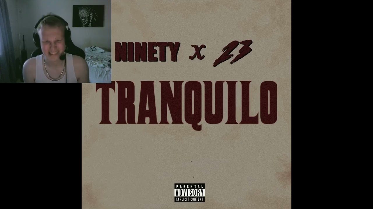Reagerar på - Ninety x 23 - Tranquilo 