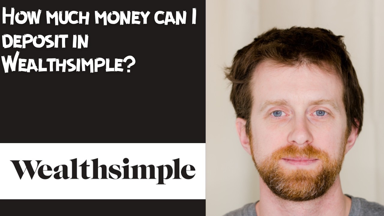 How much money can I deposit in Wealthsimple
