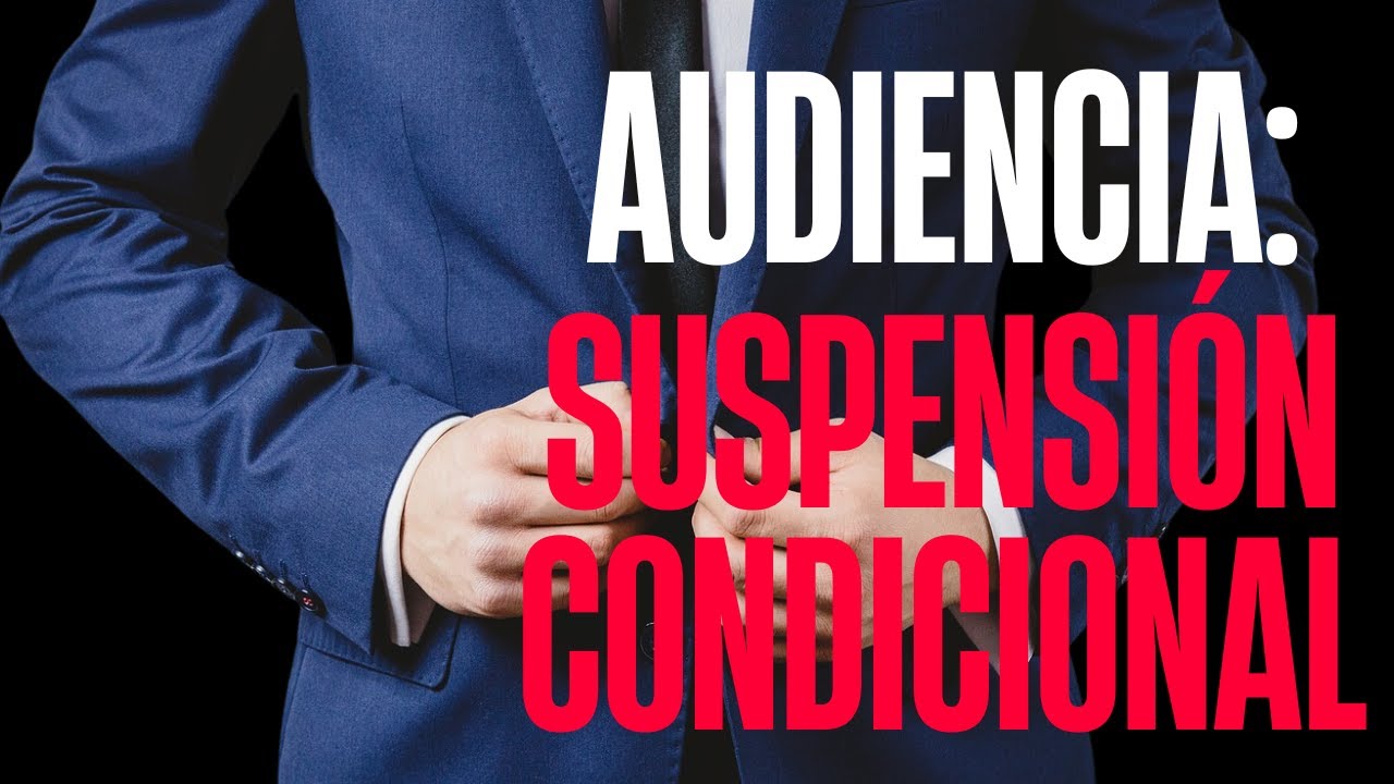 Audiencia | Suspensión Condicional del Proceso.