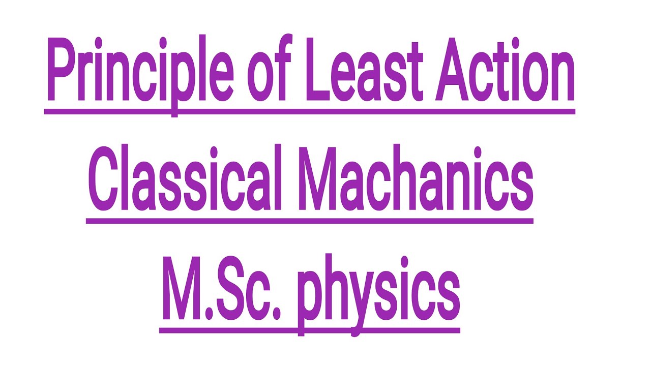 Principle of Least Action,M.Sc. physics